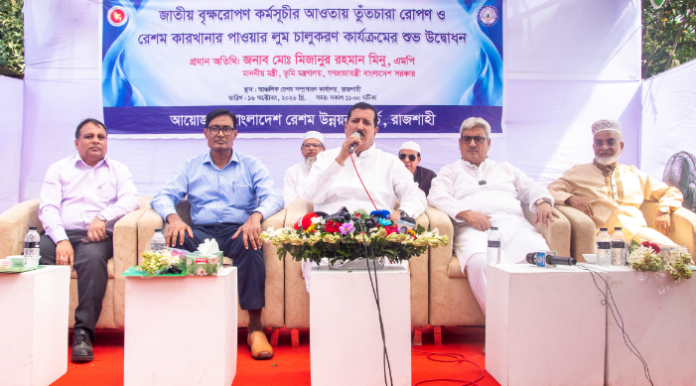 রেশম শিল্পে ফিরছে সোনালী দিন: রাজশাহীতে ১৫টি পাওয়ার লুম চালু, রোপণ হচ্ছে ২ লাখ তুঁতচারা